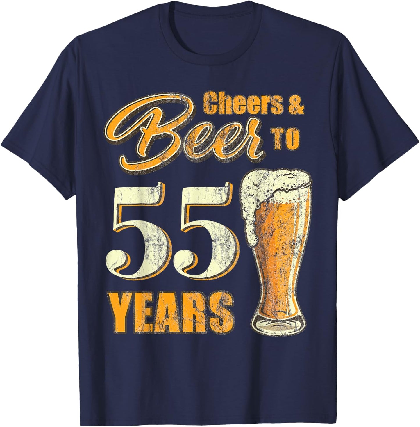 Cheers And Beers To 55 Years Funny Birthday Party Vintage T-Shirt - T-Shirt | Navy