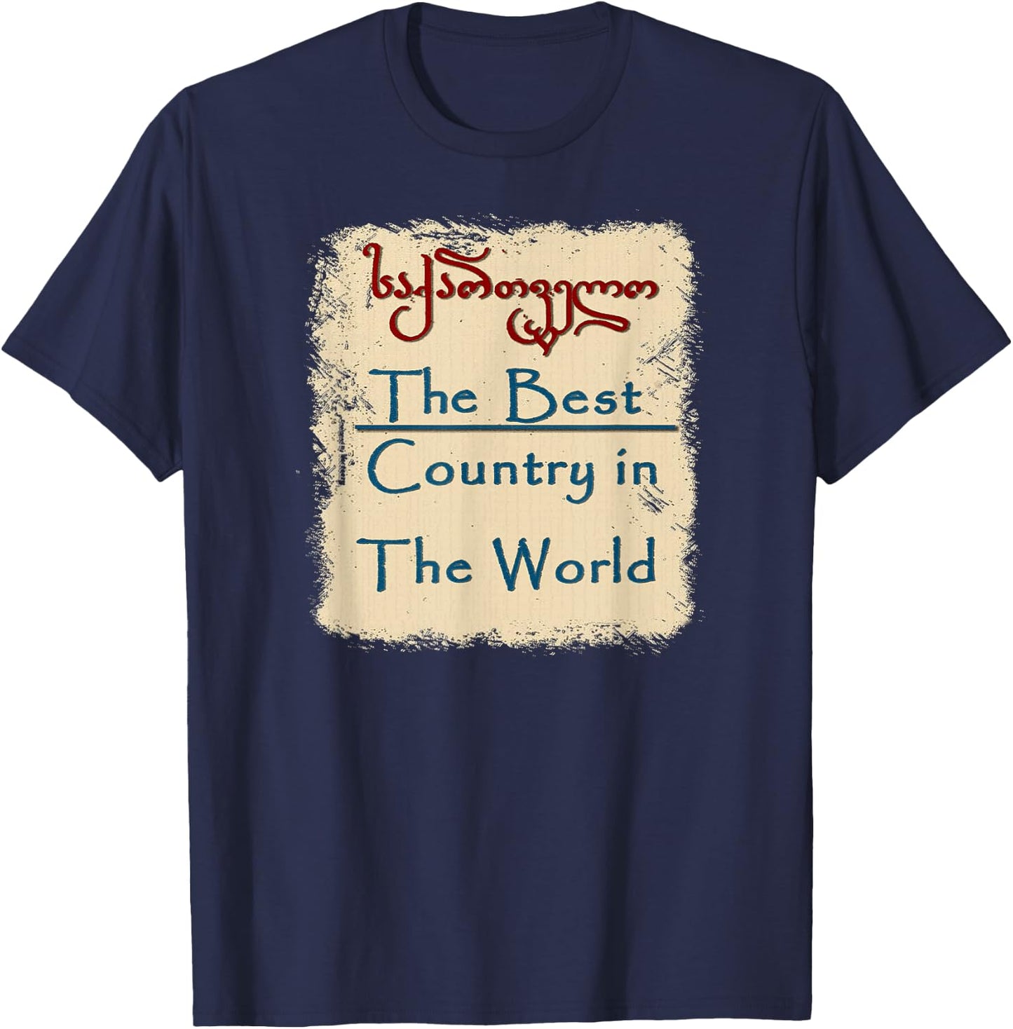 The Best Country in The World Sakartvelo,Georgian T-Shirt - T-Shirt | Navy