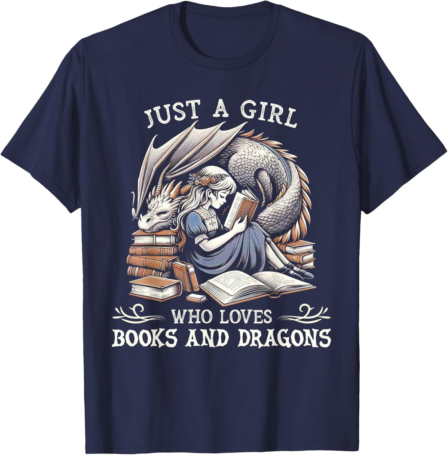 Just A Girl Who Loves Books And Dragons Bookworm Book Lover T-Shirt - T-Shirt | Navy