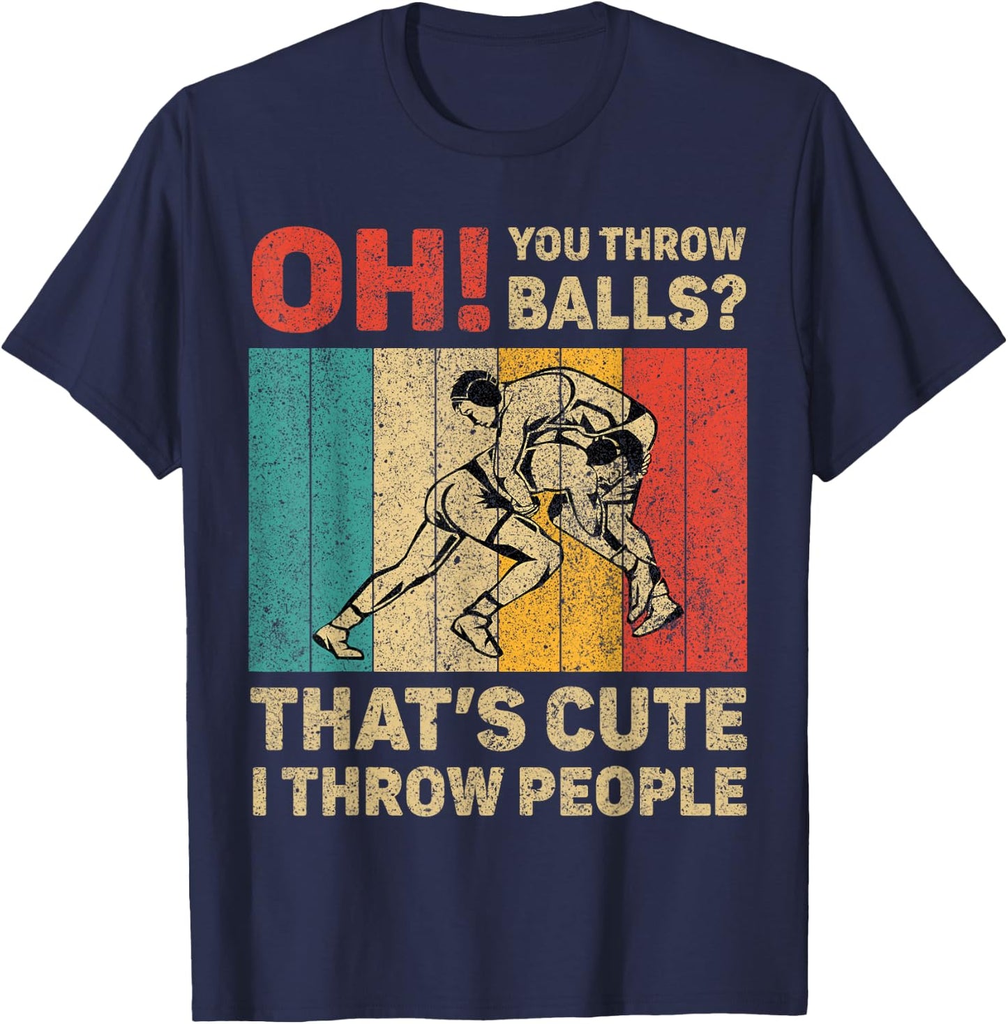 I Throw People Vintage Wrestling Wrestler T-Shirt - T-Shirt | Navy