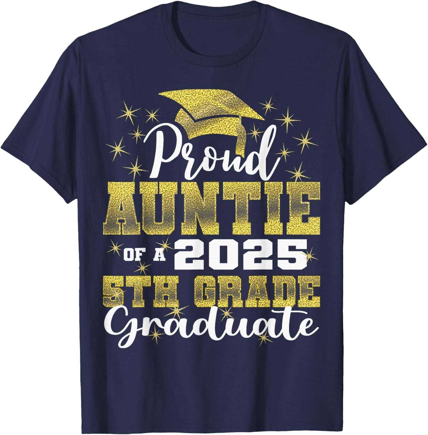 Proud Auntie of 5th Grade Graduate 2025 Family Graduation T-Shirt - T-Shirt | Navy