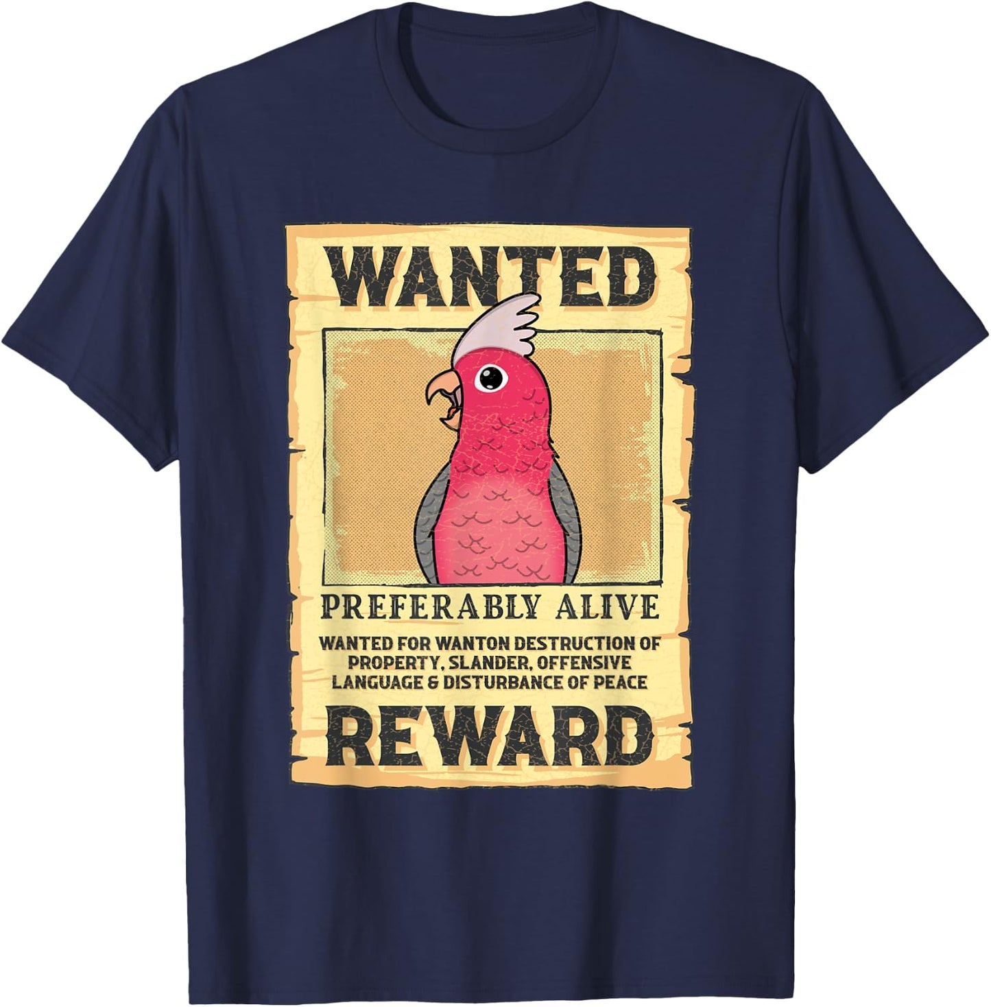 Wanted Poster Parrot I Rose-breasted Galah Cockatoo T-Shirt - T-Shirt | Navy