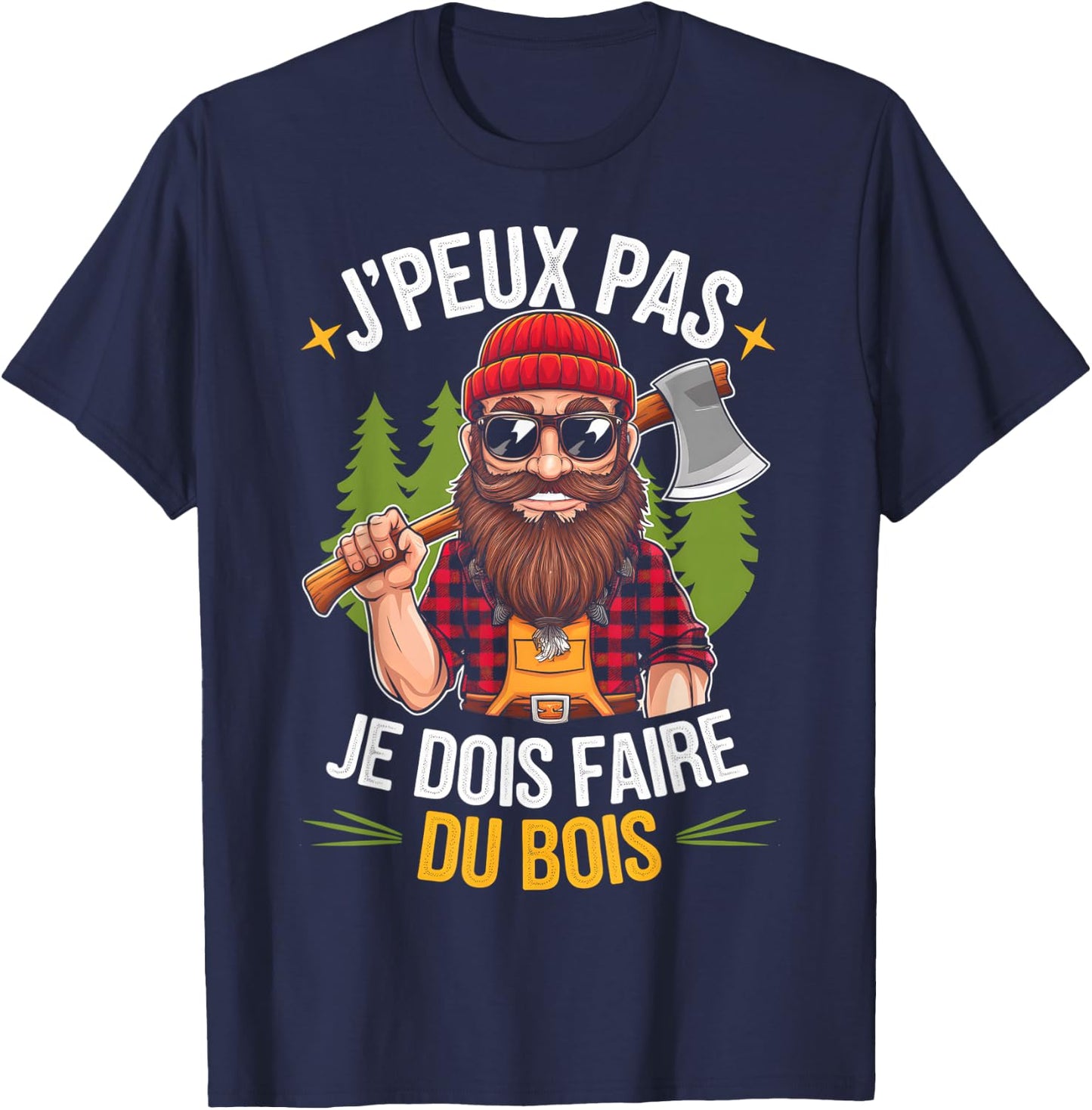 J'peux Pas Je Dois Faire Du Bois Lumberjack Humour Papa Noel , Black, S T-Shirt - T-Shirt | Navy