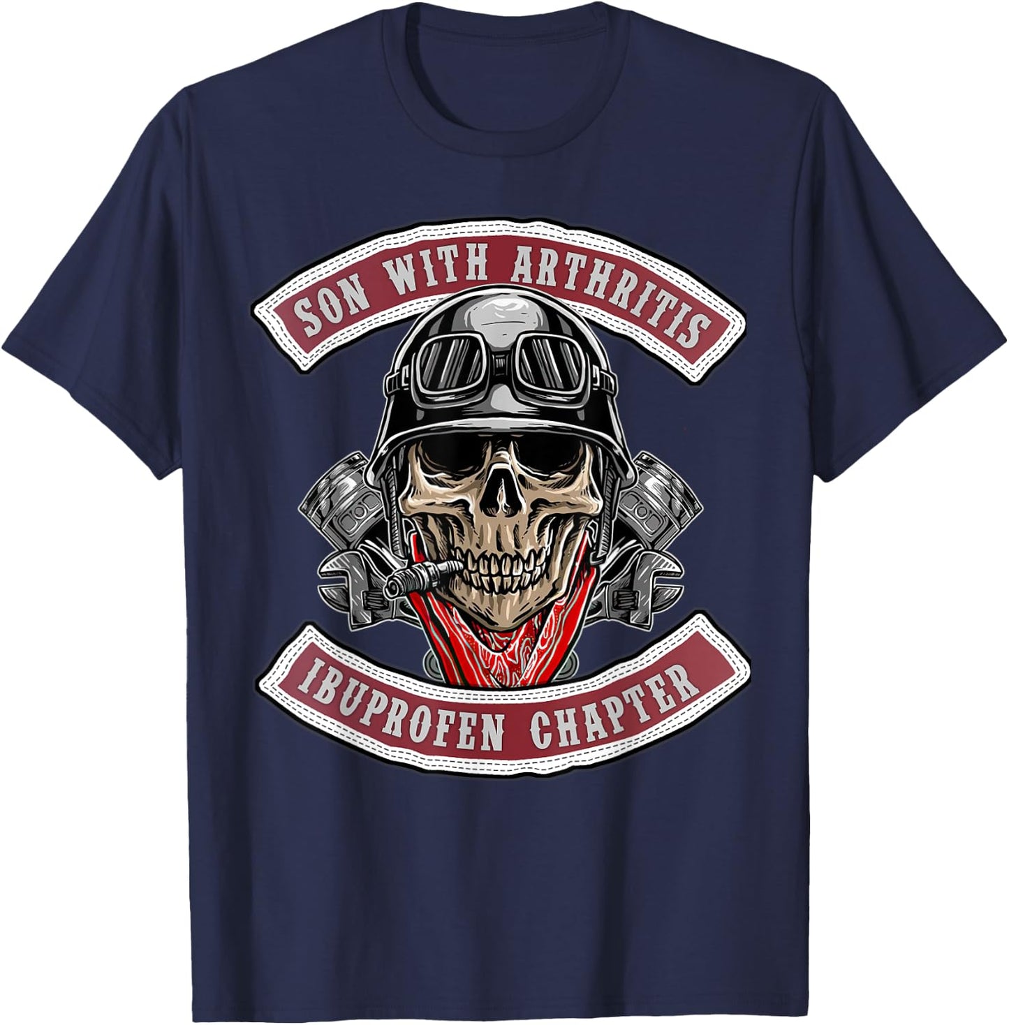 Son With Arthritis Ibuprofen Chapter Old Biker Motorcycle T-Shirt - T-Shirt | Navy