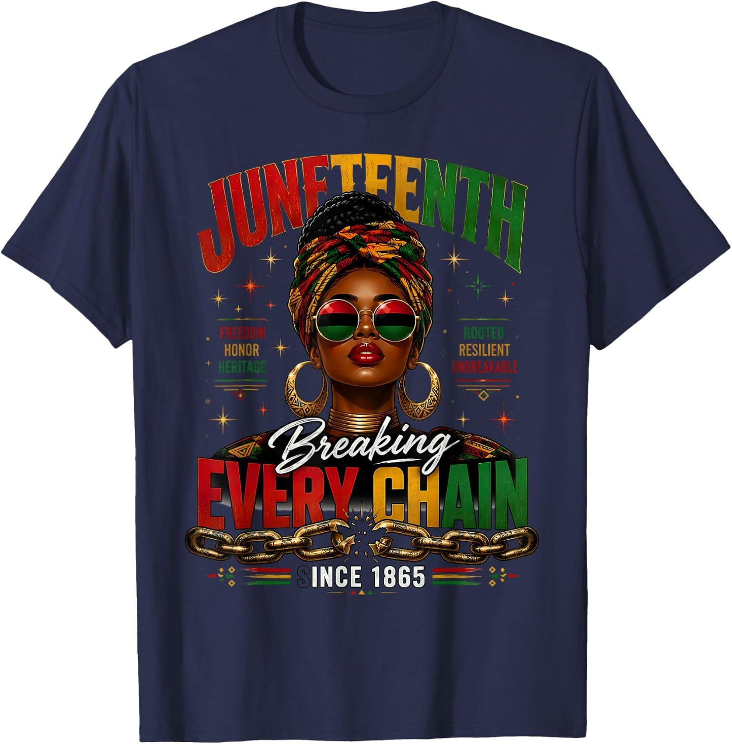Breaking Every Chain1865 Juneteenth Freedom Black Queen T-Shirt - T-Shirt | Navy