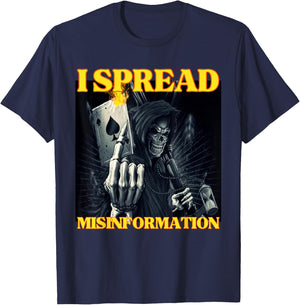 I Spread Misinformation Funny Cool Edgy Hard Skeleton Meme T-Shirt - T-Shirt | Navy