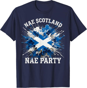 Nae Scotland Nae Party. Scottish Flag Burst, No Scotland T-Shirt - T-Shirt | Navy