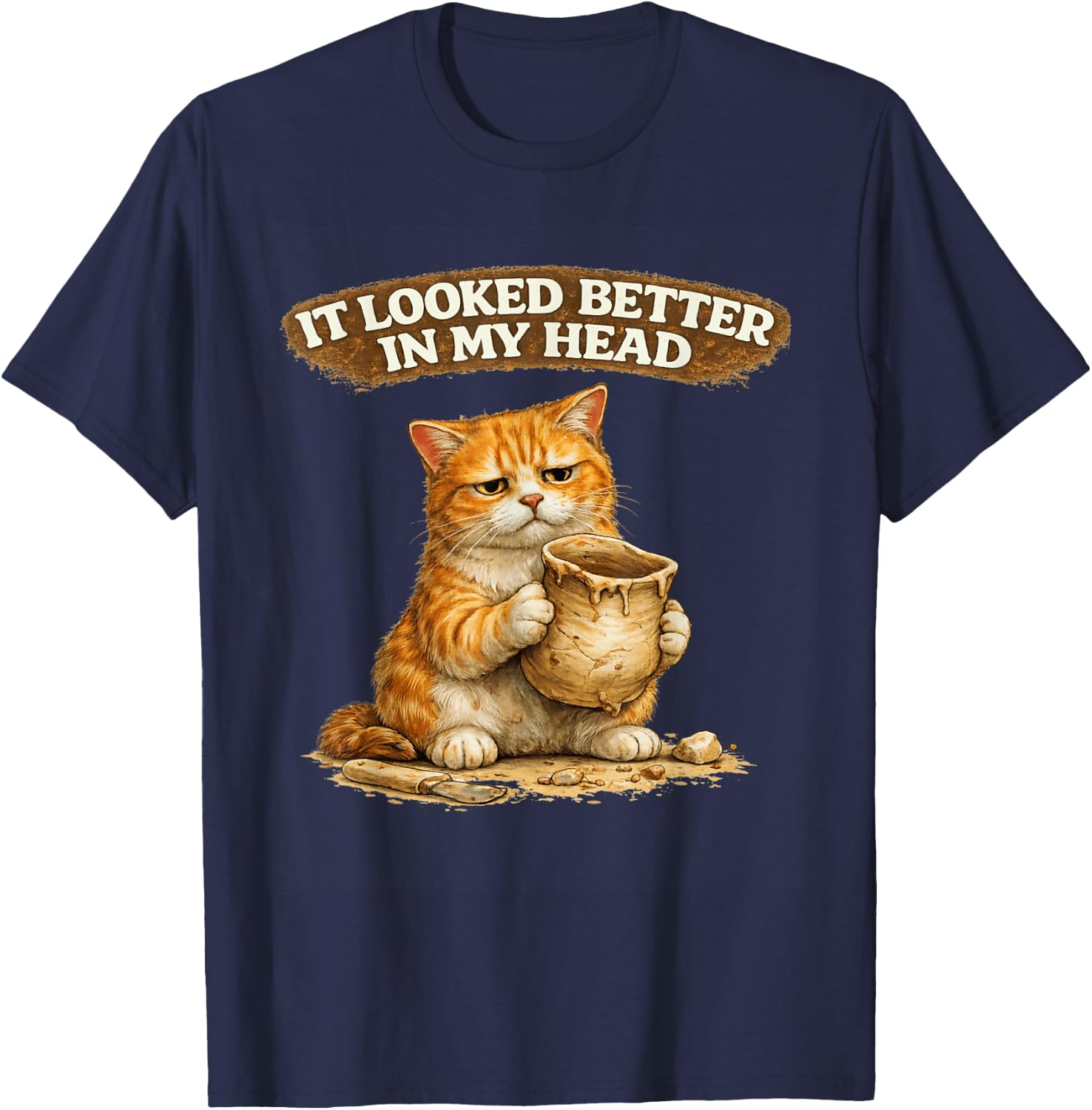 Ceramic Artist Funny Pottery Cat - Failed Pottery Moment T-Shirt - T-Shirt | Navy