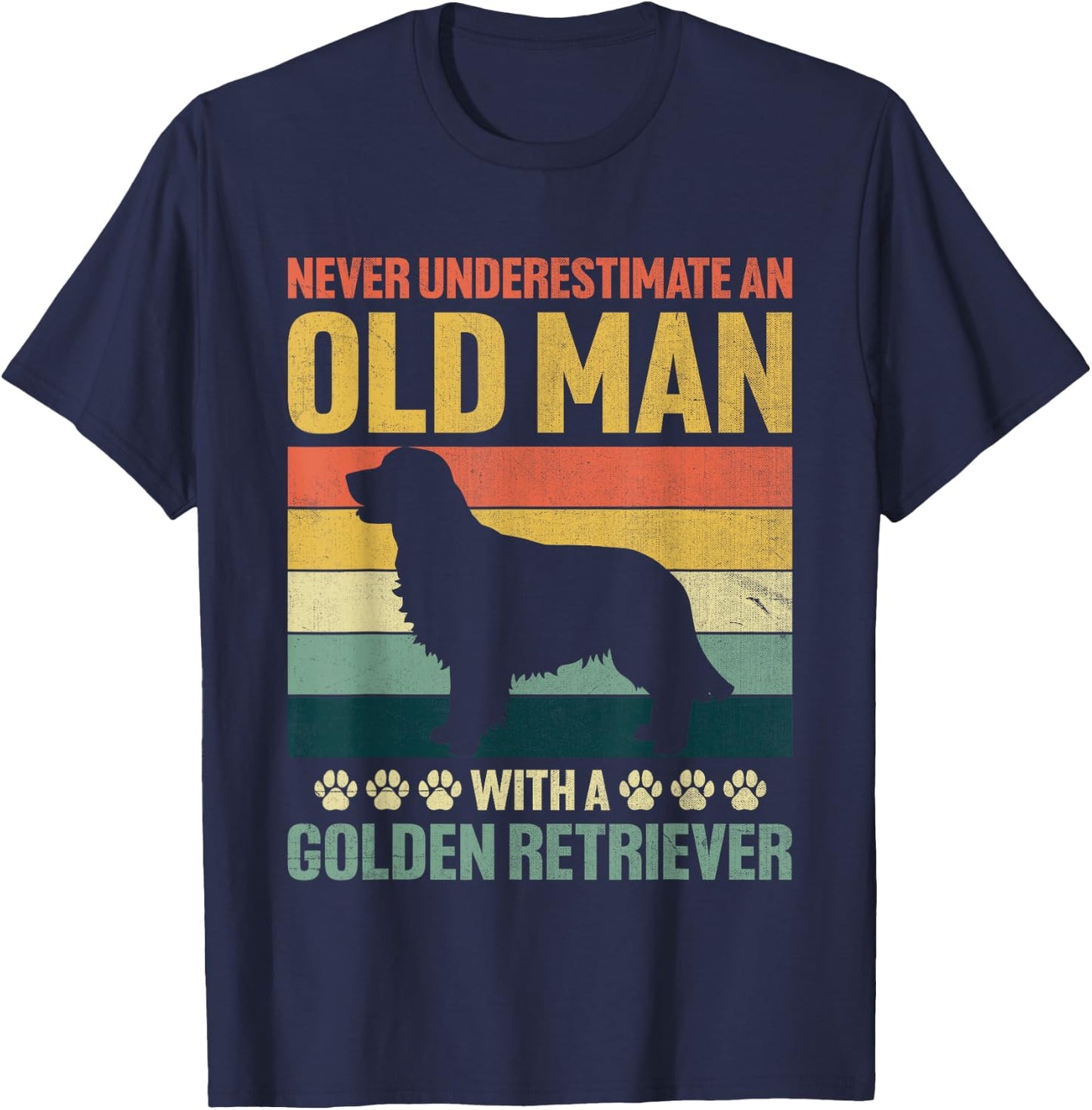 Never Underestimate An Old Man With A Golden Retriever T-Shirt - T-Shirt | Navy