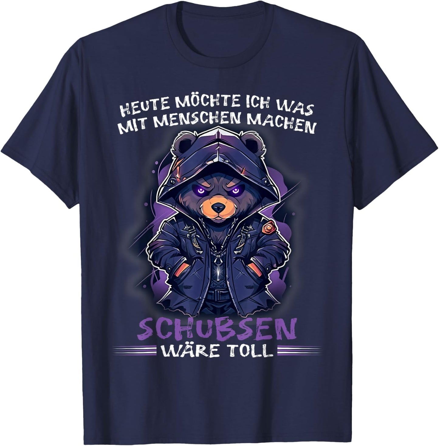 Heute möchte ich was mit Menschen machen Schubsen wäre toll T-Shirt - T-Shirt | Navy