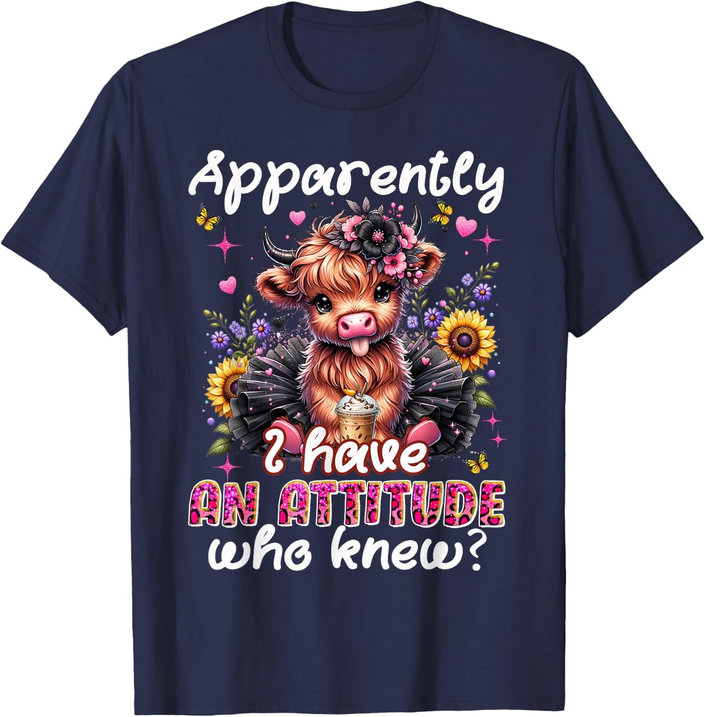 Apparently I Have An Attitude Funny Sarcastic Highland Cow T-Shirt - T-Shirt | Navy