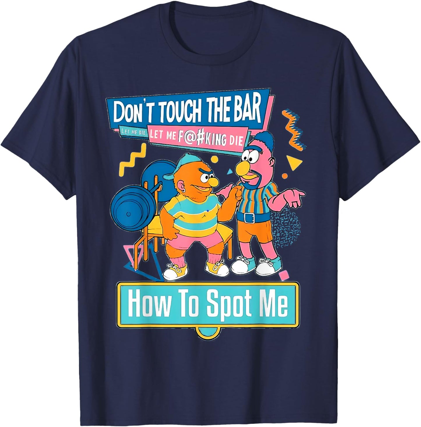 How To Spot Me Gym Weightlifting Bodybuilding Fitness Funny T-Shirt - T-Shirt | Navy