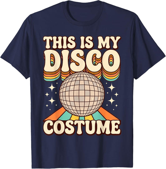 This is My Disco Costume Retro Funny 70s Party T-Shirt - T-Shirt | Navy