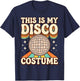 This is My Disco Costume Retro Funny 70s Party T-Shirt - T-Shirt | Navy
