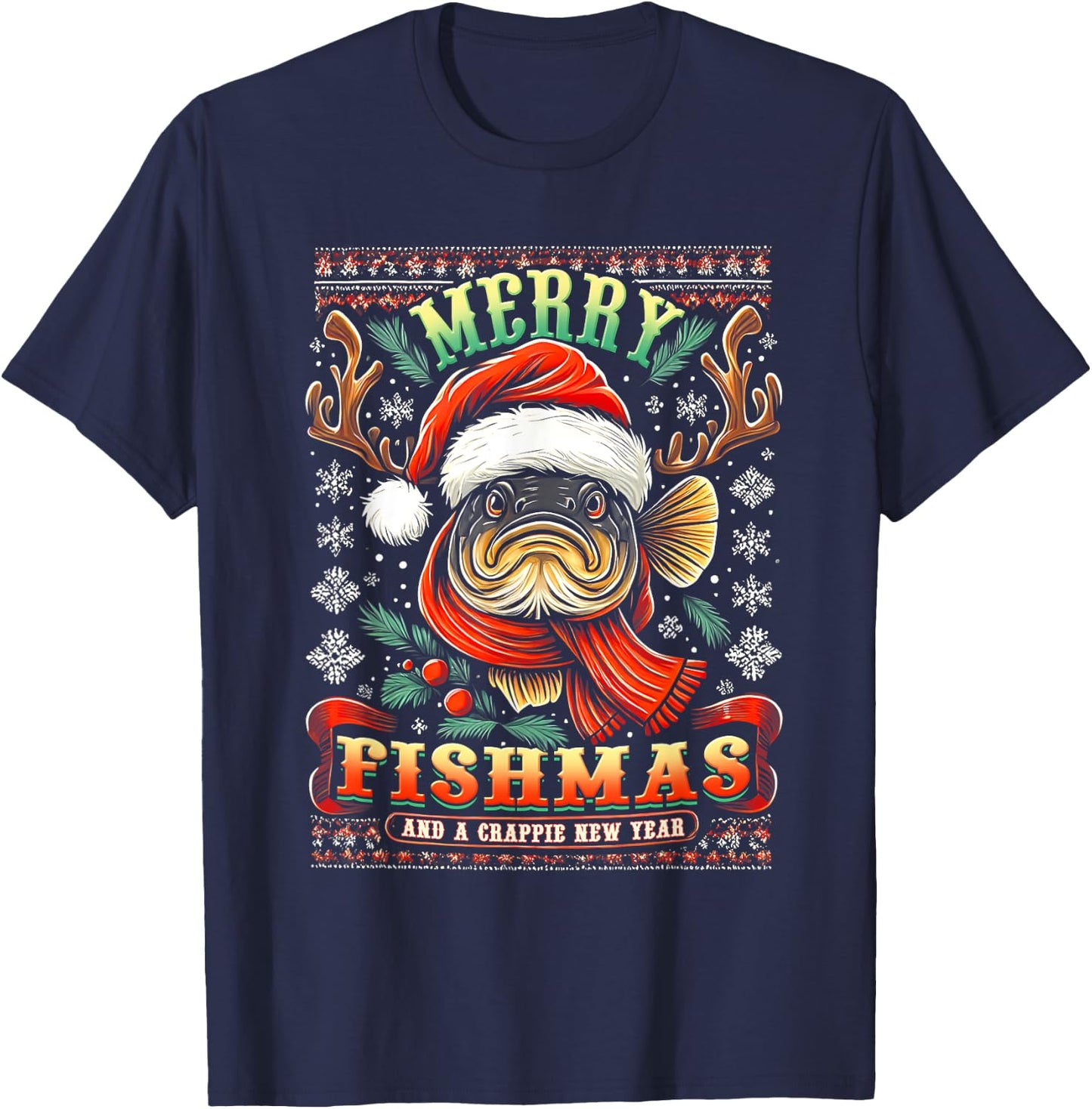Merry Fishmas And A Crappie New Year Funny Fishing Saying T-Shirt - T-Shirt | Navy