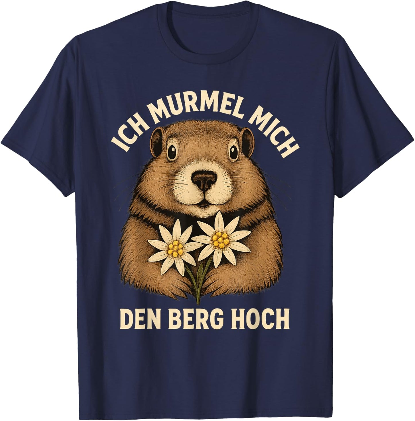 Ich Murmel Mich Den Berg Hoch Lustiges Murmeltier Edelweiß T-Shirt - T-Shirt | Navy