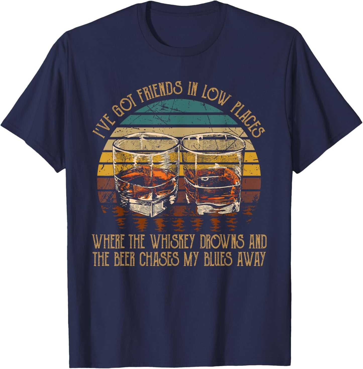 I've Got Friends In Low Places Vintage Country Music Funny T-Shirt - T-Shirt | Navy