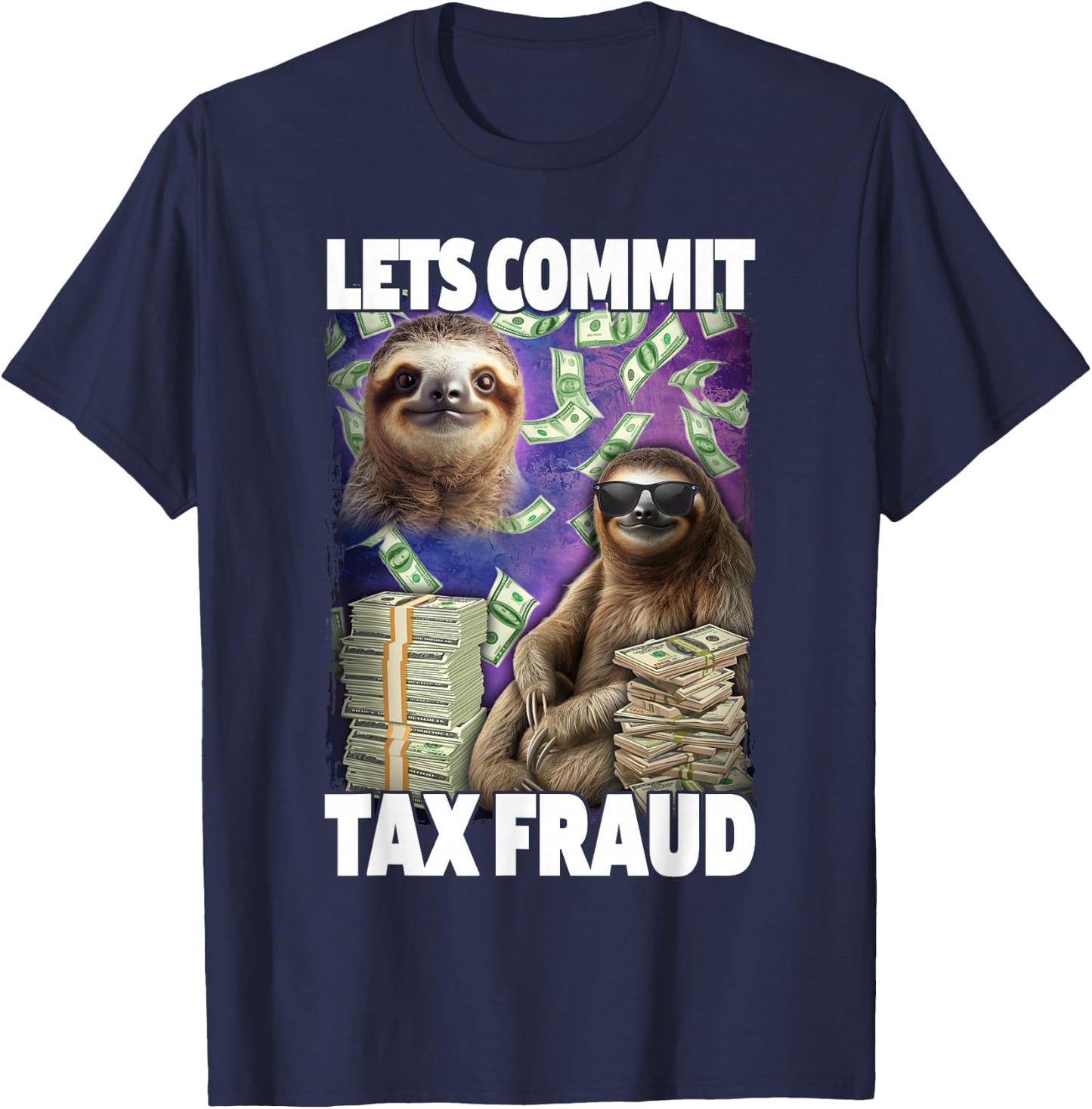 Let's Commit Tax Fraud T-Shirt - T-Shirt | Navy