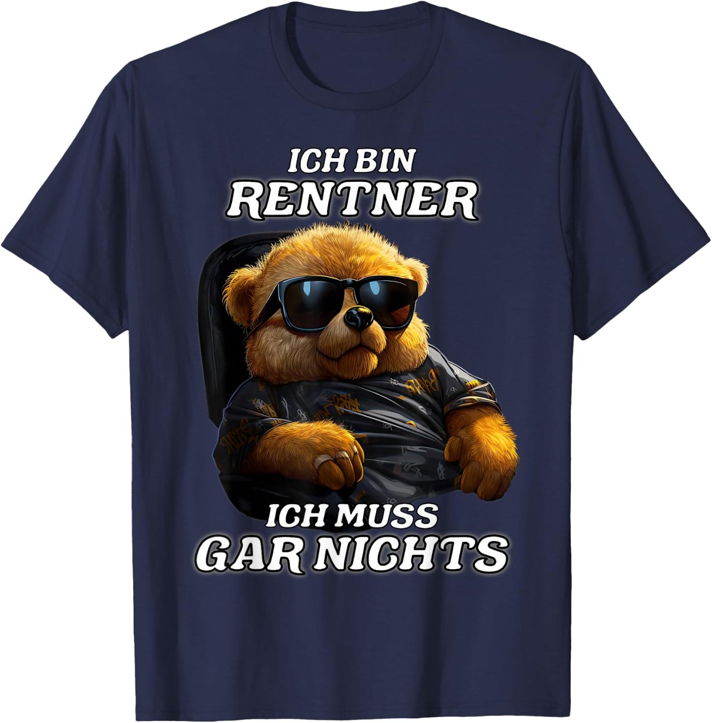 with German Text "Ich bin Rentner ich muss gar nicht" [German Language, black T-Shirt - T-Shirt | Navy