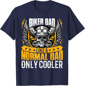 Biker Dad Like a Normal Dad Motorcycle Rider Dad Fathers Day T-Shirt - T-Shirt | Navy