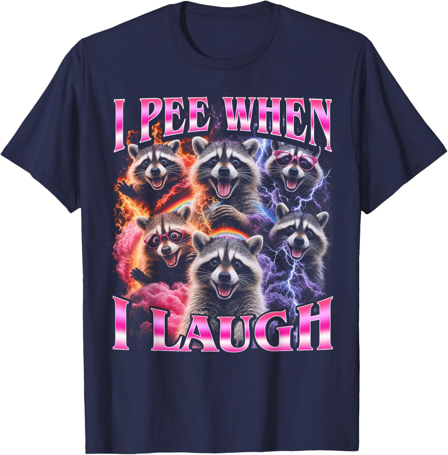 I Pee When I Laugh Funny Bootleg Raccoon Men Women T-Shirt - T-Shirt | Navy