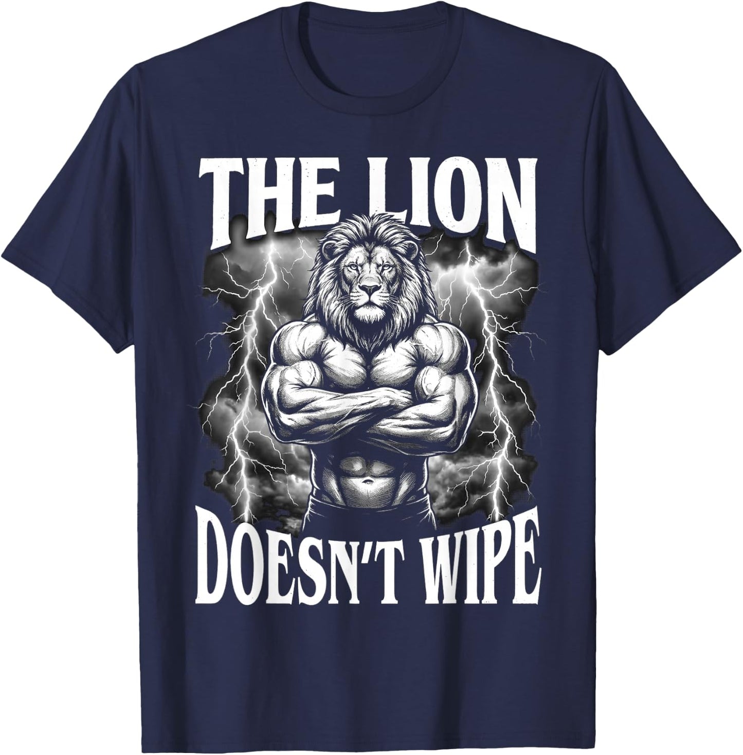 The Lion Doesn't Wipe Alpha Mentality T-Shirt - T-Shirt | Navy
