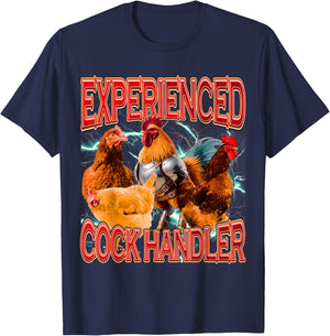 Funny Sarcastic Sayings Experienced Cock Handler Dank Meme T-Shirt - T-Shirt | Navy
