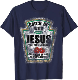 Christian Catch Up With Jesus Ketchup T-Shirt - T-Shirt | Navy