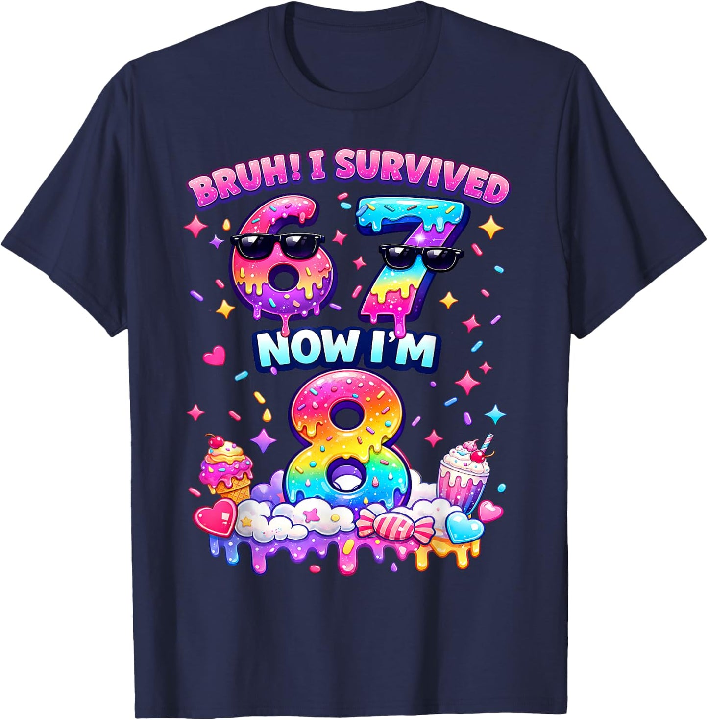 Bruh I Survived 6-7 Now I'm 8 Birthday Girls 67 Rainbow T-Shirt - T-Shirt | Navy