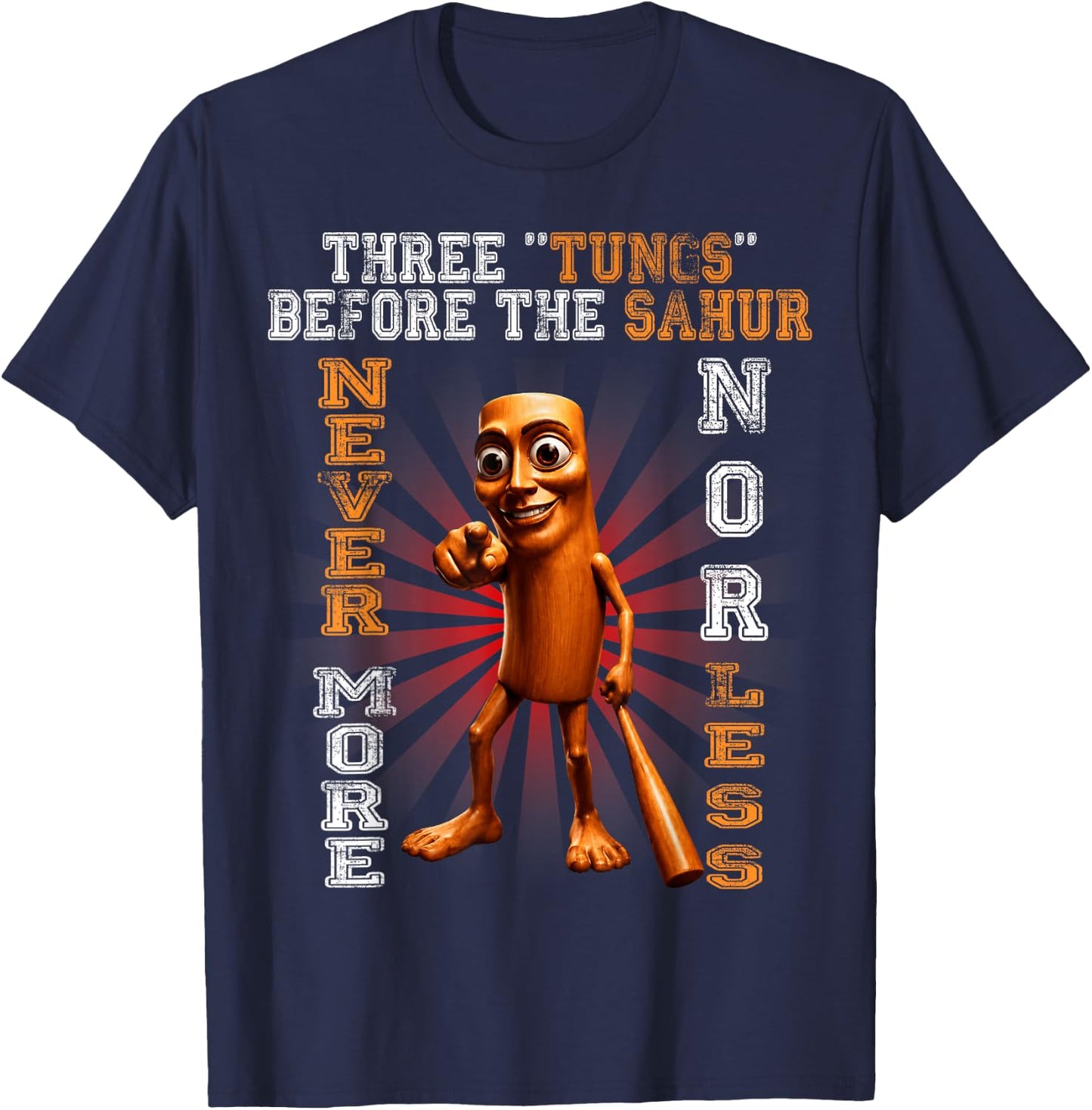 Three Tungs Before The Sahur Funny Brainrot Meme T-Shirt - T-Shirt | Navy