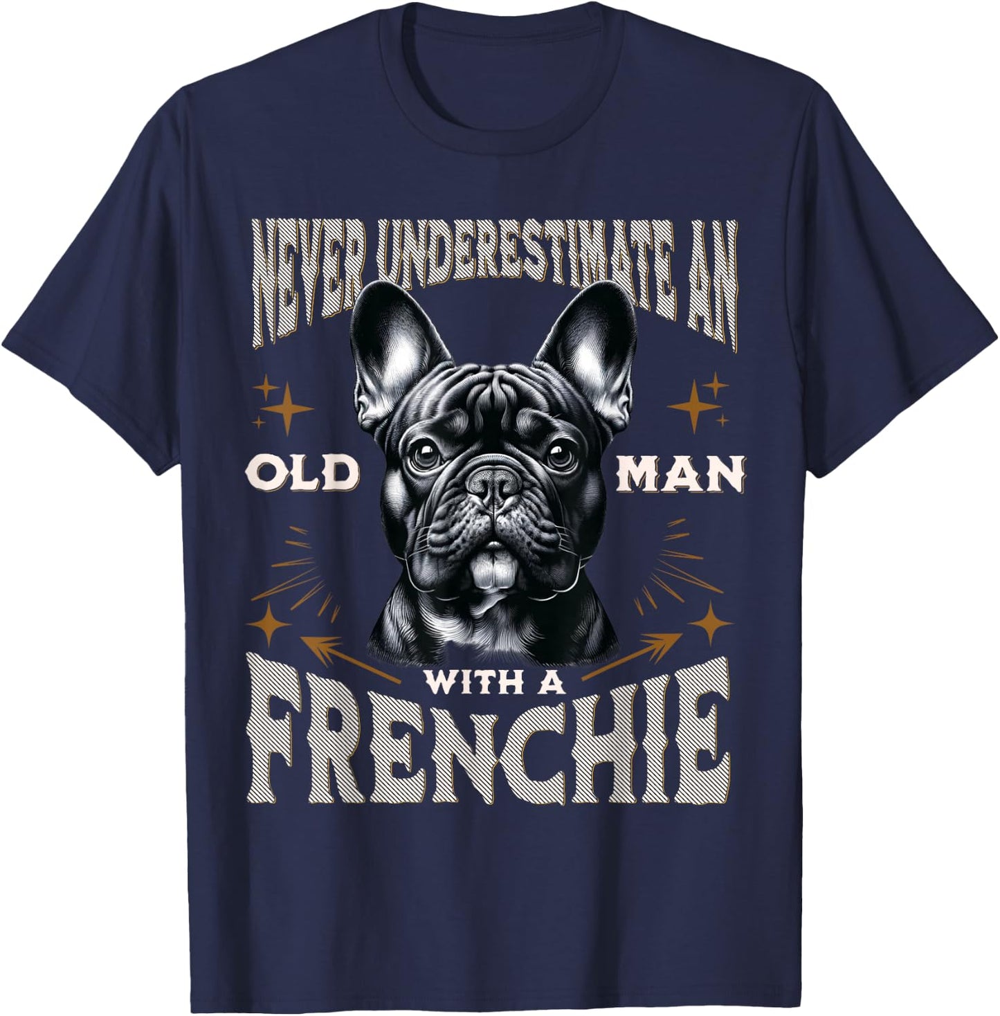 Funny French Bulldog Design Dad Grandpa Frenchie Fan T-Shirt - T-Shirt | Navy