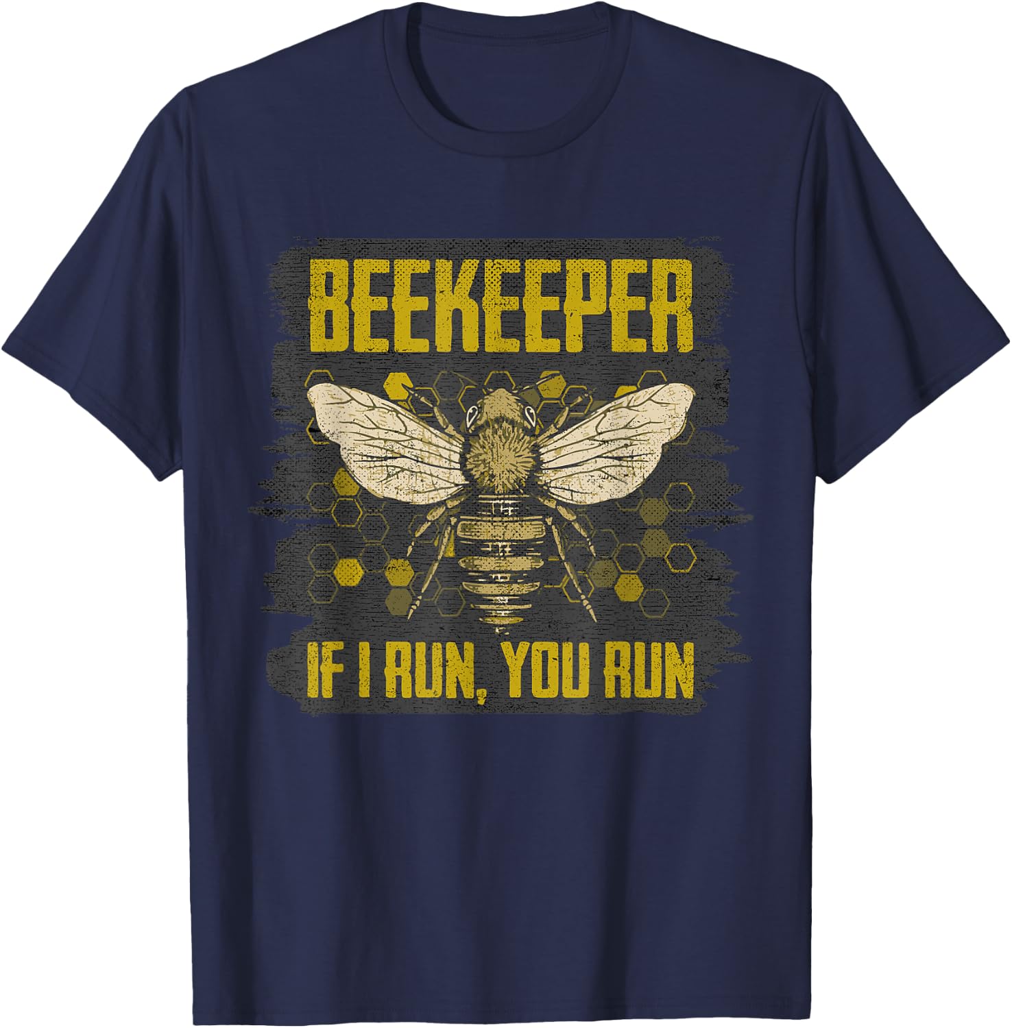 If I Run You Run Retro Vintage Beekeeping Humor Bee Keeper T-Shirt - T-Shirt | Navy