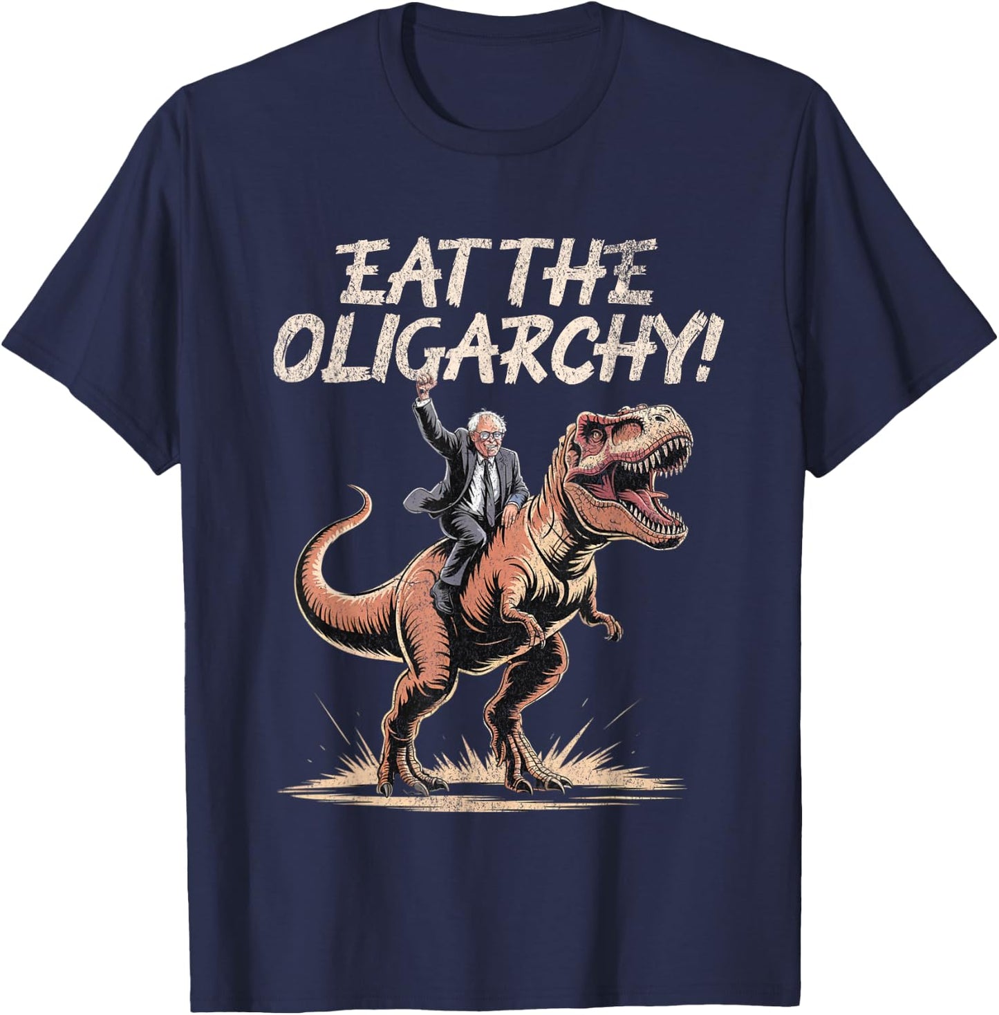 Eat The Oligarchy - Funny Bernie Sanders T-Shirt - T-Shirt | Navy