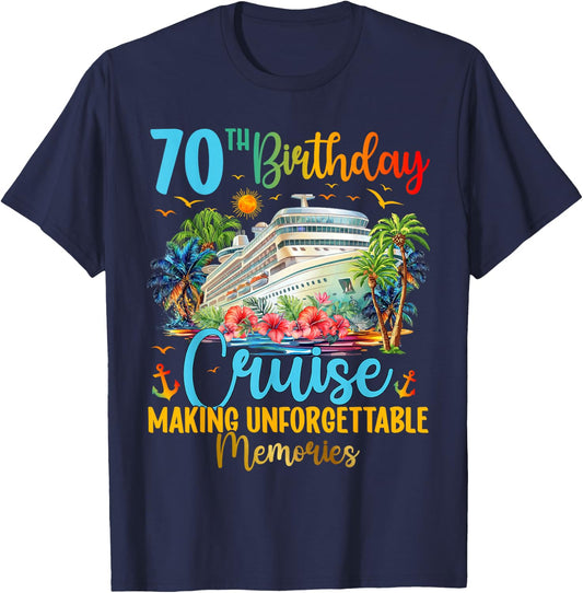70th Birthday Cruise Trip Making Memories 70th Bday Cruising T-Shirt - T-Shirt | Navy