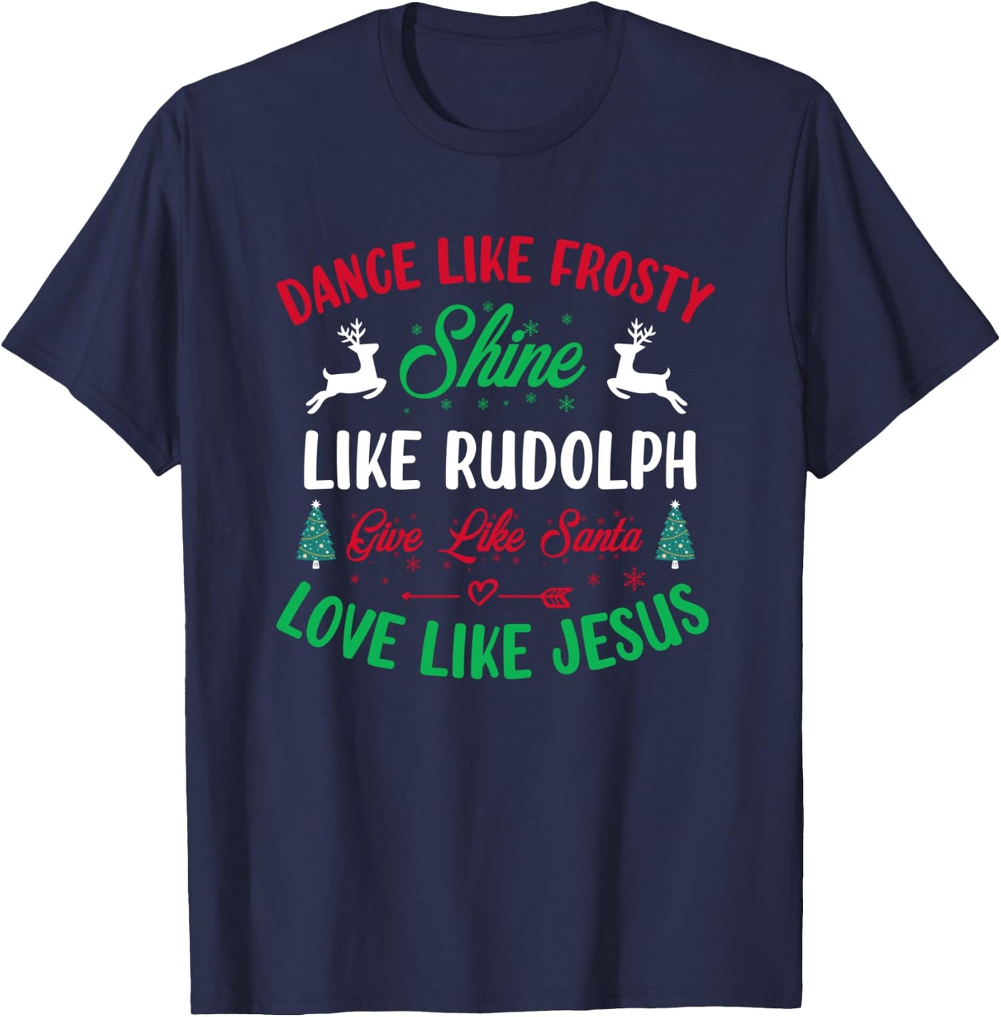 Shine like Rudolph - Love Like Jesus - Christmas T-Shirt - T-Shirt | Navy