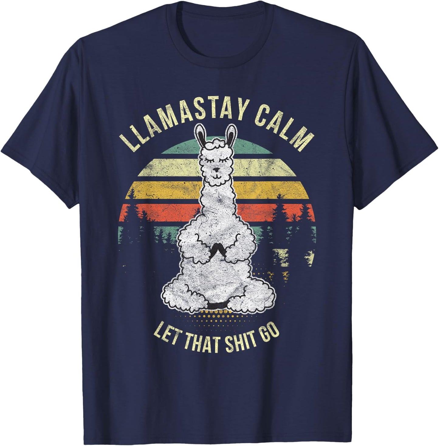 Funny Yoga Llama Alpaca Llamastay Calm Let That Shit T-Shirt - T-Shirt | Navy