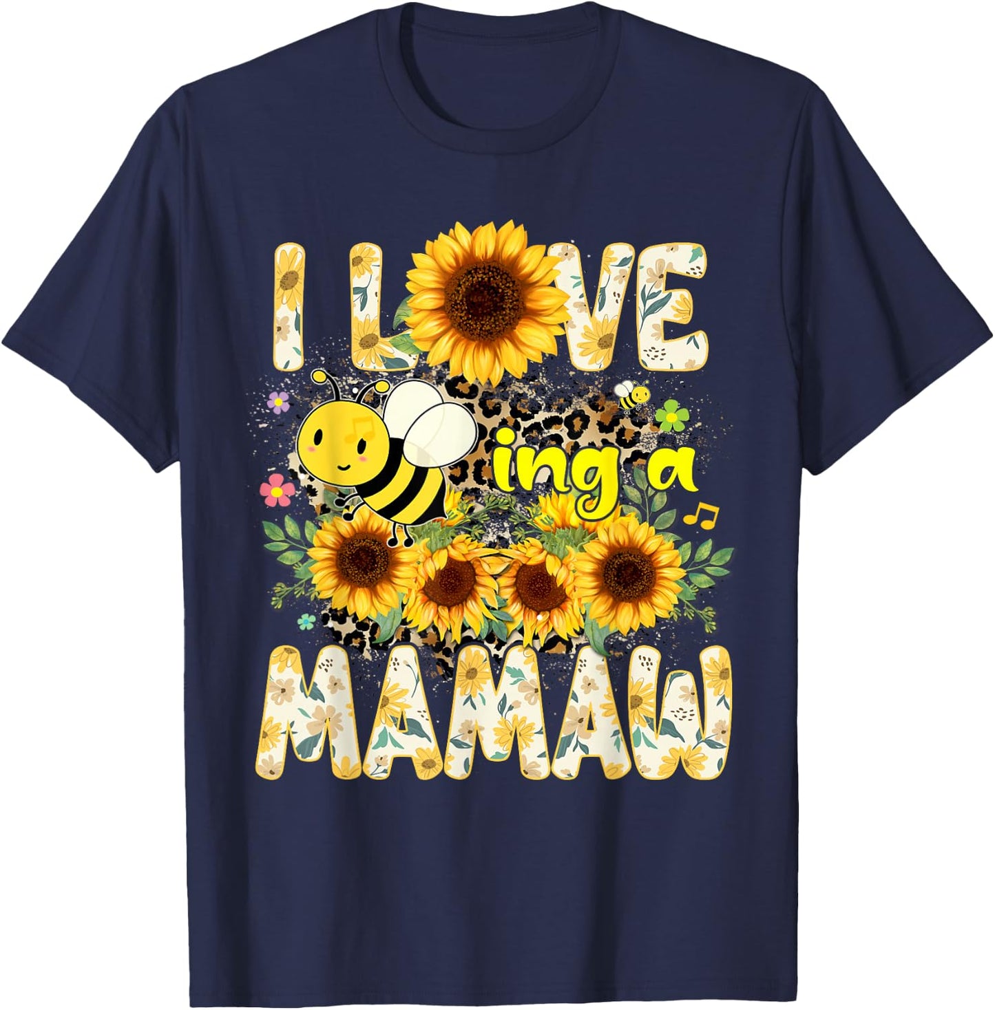 I Love Being A Mamaw Sunflower Leopard Bee Mothers Day T-Shirt - T-Shirt | Navy