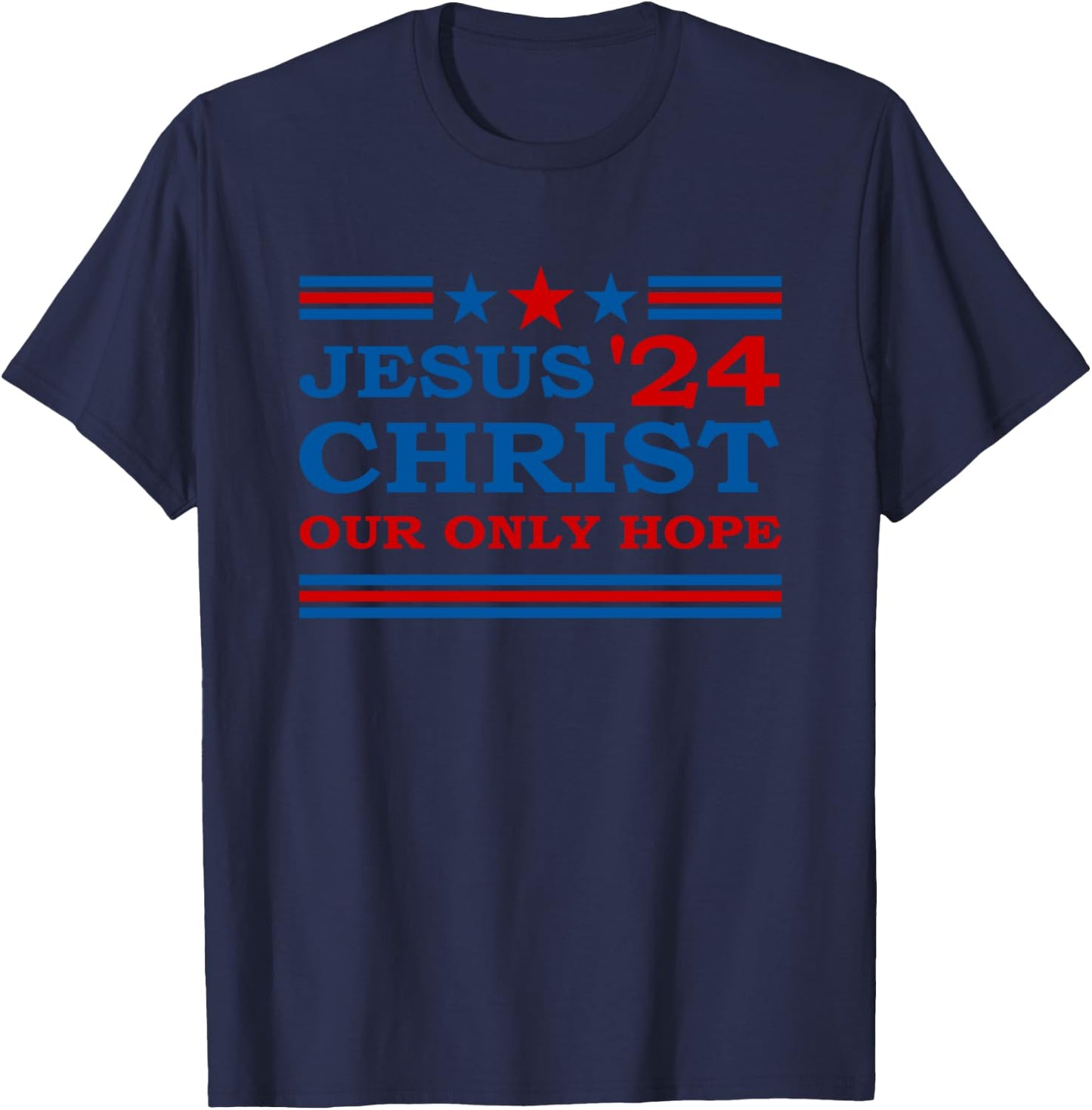 Jesus Christ 2024 President USA Election Political Parody T-Shirt - T-Shirt | Navy