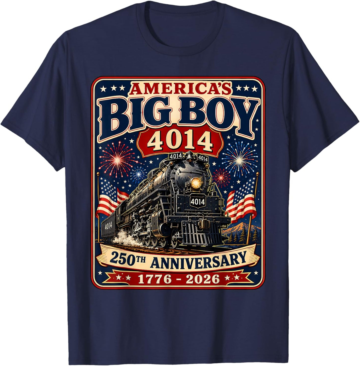 250th Anniversary USA Big Boy 4014 Train Vintage US Flag T-Shirt - T-Shirt | Navy