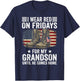 I Wear Red On Fridays for My Grandson Until He Comes Home T-Shirt - T-Shirt | Navy