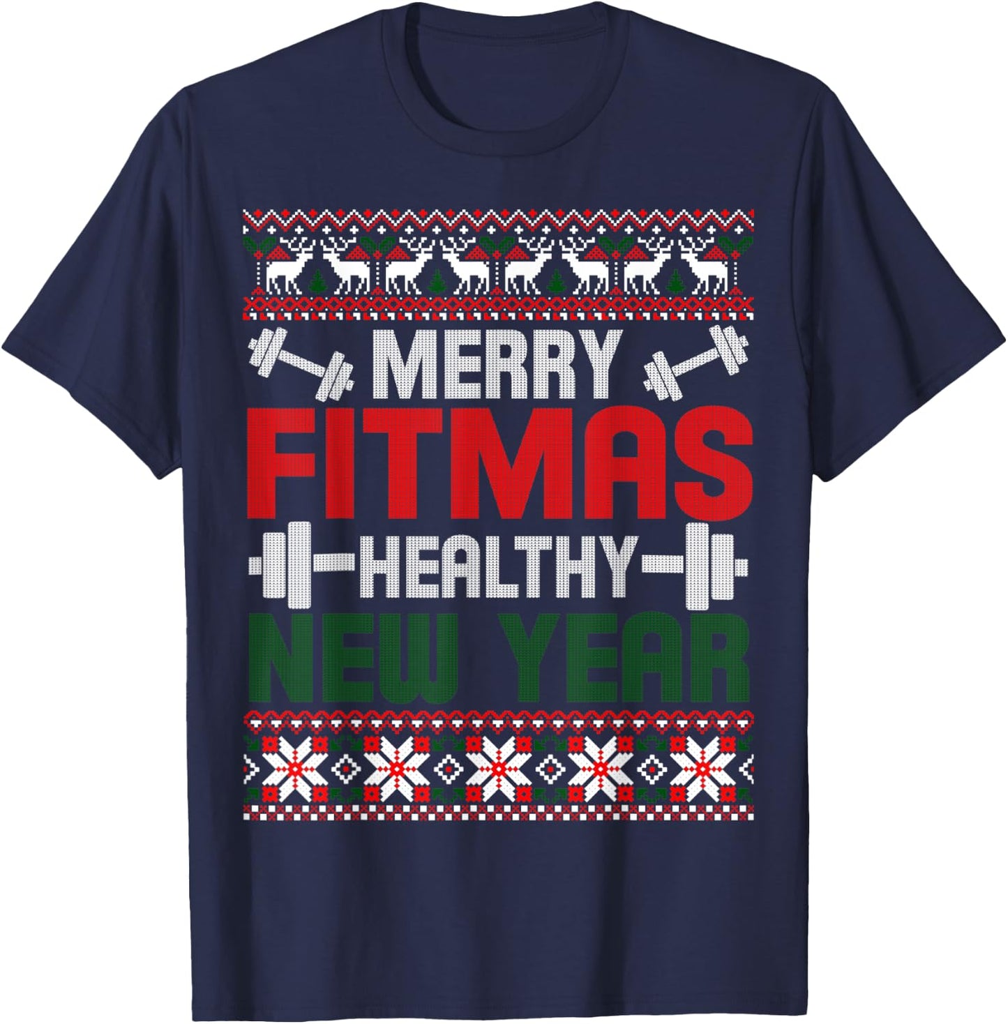 Merry Fitmas Healthy New Year Christmas Goals Meme Gift Ugly T-Shirt - T-Shirt | Navy