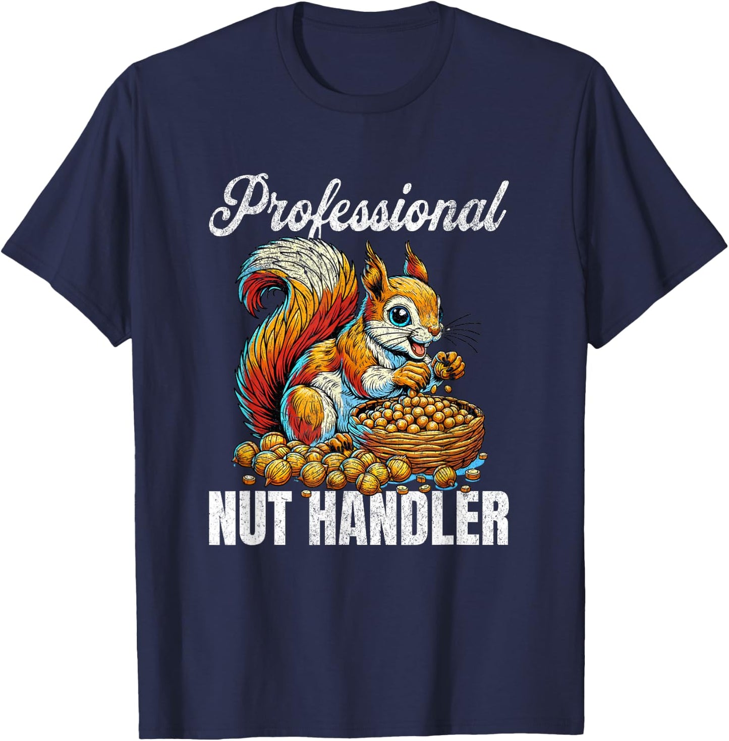 Squirrel Nut Handler Funny Inappropriate Dirty Joke Adult T-Shirt - T-Shirt | Navy
