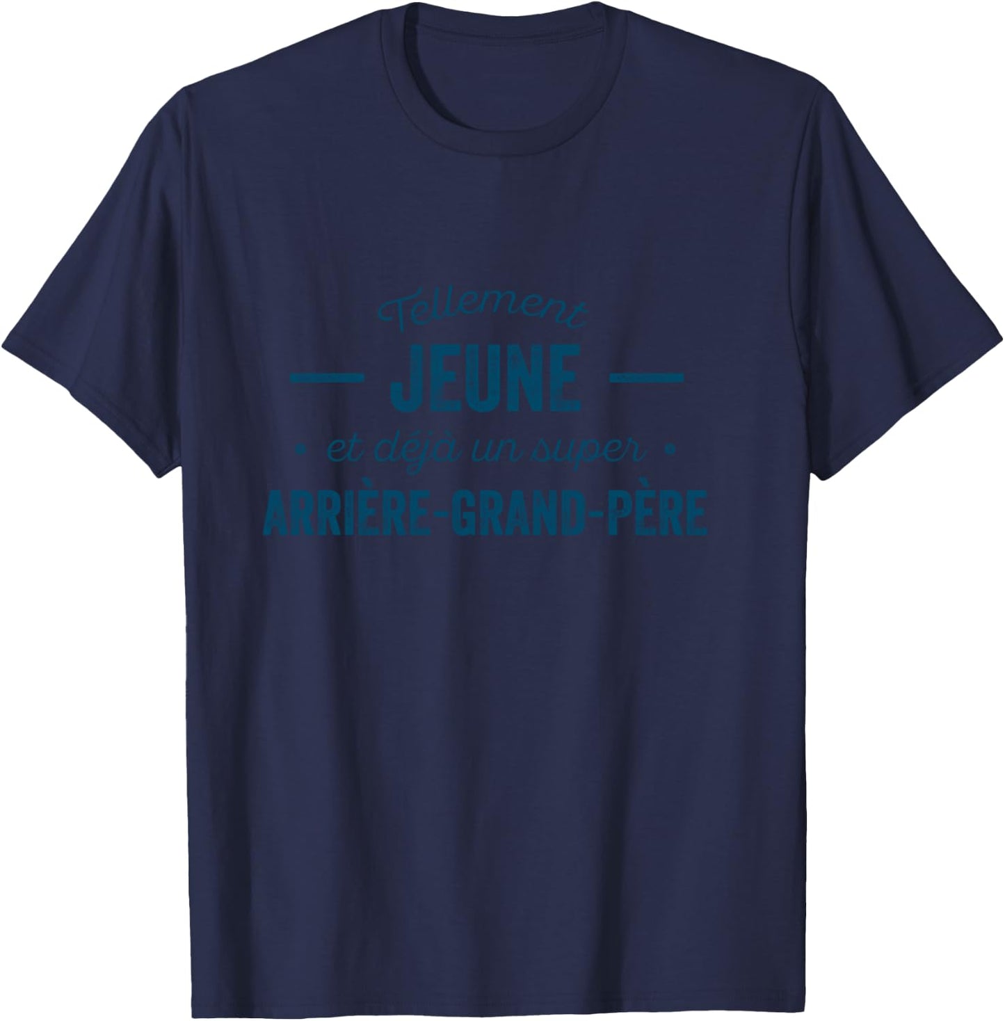 Great Grandpa So Young Humor T-Shirt - T-Shirt | Navy