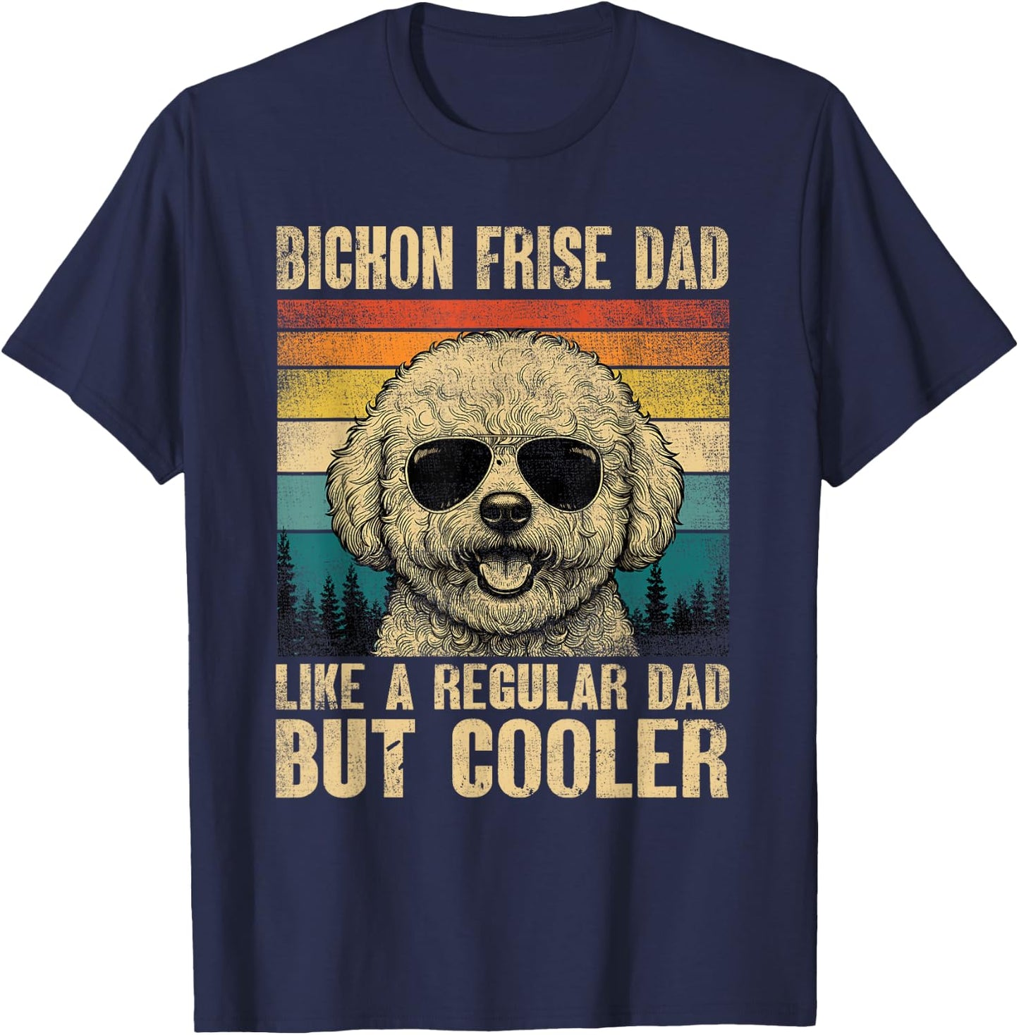 Bichon Frise Dad Like A Regular Daddy But Cooler Vintage T-Shirt - T-Shirt | Navy
