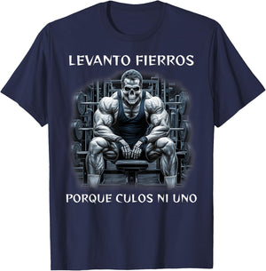 Levanto fierros porque culos ni uno calacas chidas gym T-Shirt - T-Shirt | Navy