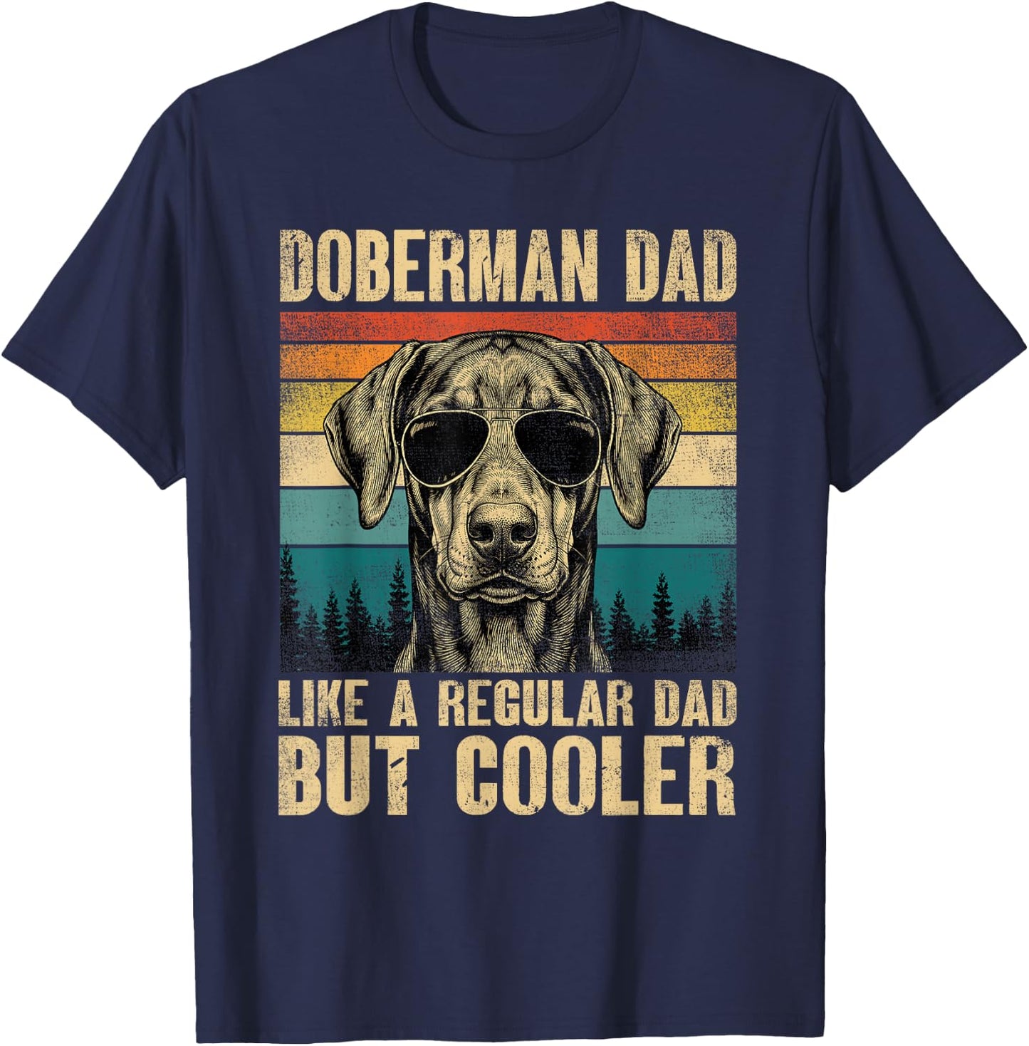Doberman Dad Like A Regular Daddy But Cooler Vintage T-Shirt - T-Shirt | Navy