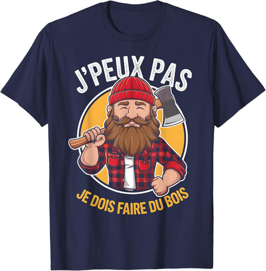 J'peux Pas Je Dois Faire Du Bois Lumberjack Humour Papa Noel , Black, S T-Shirt - T-Shirt | Navy