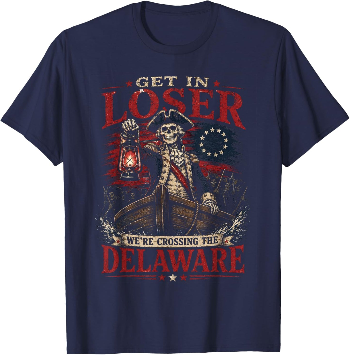 Get in Loser We're Crossing The Delaware Washington Skeleton T-Shirt - T-Shirt | Navy