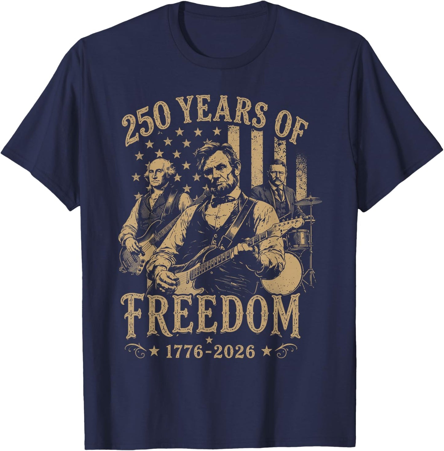 Abraham Lincoln Playing Guitar 4th July 250th Anniversary T-Shirt - T-Shirt | Navy