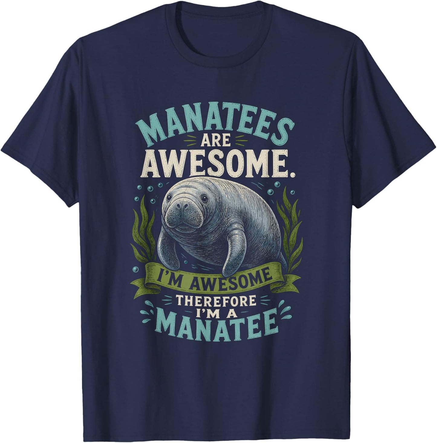 Manatee Graphic Artwork Manatees are Awesome Design T-Shirt - T-Shirt | Navy